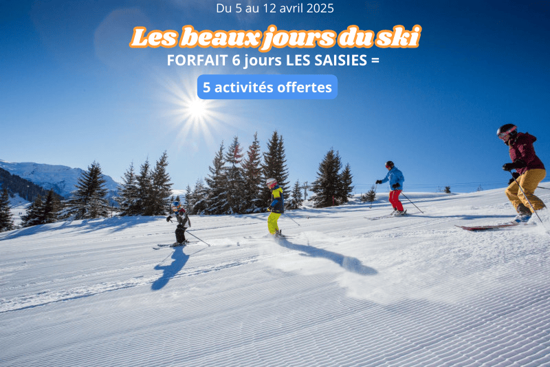 OFFRE BEAUX JOURS DU SKI - ESPACE LES SAISIES